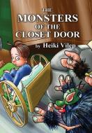 The Monsters of The Closet Door di Heiki Vilep edito da Lulu.com