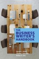 The Business Writer's Handbook di Charles T. Brusaw, Walter E. Oliu, Gerald J. Alred edito da Macmillan Education