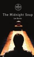 The Midnight Soup di Leo Burtin edito da Lulu.com