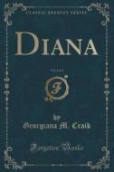 Diana, Vol. 3 Of 3 (classic Reprint) di Georgiana M Craik edito da Forgotten Books