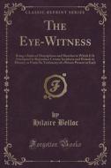 The Eye-witness di Hilaire Belloc edito da Forgotten Books