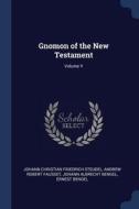 Gnomon of the New Testament; Volume V di Johann Albrecht Bengel edito da CHIZINE PUBN