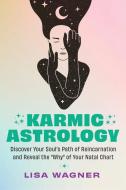 Karmic Astrology di Lisa Wagner edito da Hay House