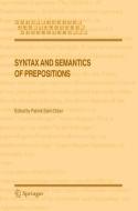 Syntax and Semantics of Prepositions di P. Saint-Dizier edito da Springer Netherlands