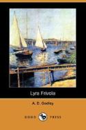 Lyra Frivola (dodo Press) di Alfred Denis Godley, A D Godley edito da Dodo Press
