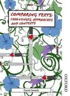 Comparing Texts: Approaches, Challenges and Contexts di Carol Leach edito da OXFORD UNIV PR