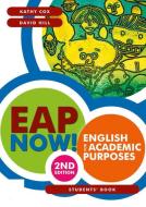 EAP Now! New Edition Students' Book di Kathy Cox, David Hill edito da Pearson Longman