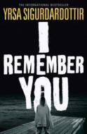 I Remember You di Yrsa Sigurdardottir edito da Hodder & Stoughton General Division