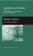 Sleep Medicine and Dentistry, An Issue of Dental Clinics di Ronald Attanasio edito da Elsevier Health Sciences
