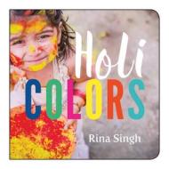 Holi Colors di Rina Singh edito da Orca Book Publishers