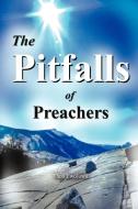 The Pitfalls of Preachers di Theo Ewoluwa edito da AUTHORHOUSE