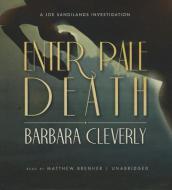 Enter Pale Death: A Joe Sandilands Investigation di Barbara Cleverly edito da Blackstone Audiobooks
