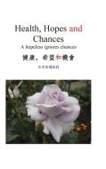 Health, Hopes and Chances di Sauce Huang edito da Trafford Publishing