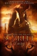 A Scarlet Fury di Bridget Blackwood edito da Createspace