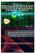 C++ Programming Professional Made Easy & Ruby Programming Professional Made Easy di Sam Key edito da Createspace