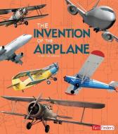 The Invention of the Airplane di Lucy Beevor, Julie L. Sinclair edito da CAPSTONE PR
