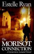 The Morisot Connection: A Genevieve Lenard Novel di Estelle Ryan edito da Createspace