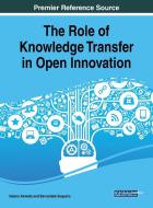 The Role of Knowledge Transfer in Open Innovation edito da Information Science Reference