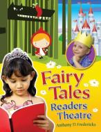 Fairy Tales Readers Theatre di Anthony D. Fredericks edito da ABC-CLIO