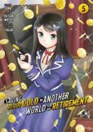 Saving 80,000 Gold in Another World for My Retirement 5 (Manga) di Keisuke Motoe edito da KODANSHA COMICS