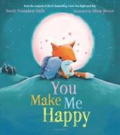You Make Me Happy di Smriti Prasadam-Halls edito da BLOOMSBURY