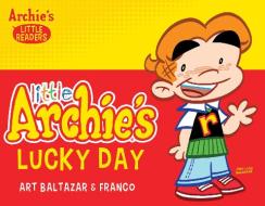 Little Archie's Lucky Day di Art Baltazar, Franco Aureliani edito da Archie Comics