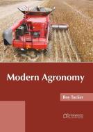 Modern Agronomy edito da SYRAWOOD PUB HOUSE