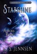 Starshine di G. S. Jennsen edito da Hypernova Publishing