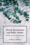 Global Governance and Public Health di Geoffrey B Cockerham edito da Rowman & Littlefield International
