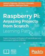 Raspberry Pi di Ashwin Pajankar, Richard Grimmett, Arush Kakkar edito da Packt Publishing
