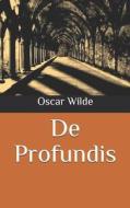 DE PROFUNDIS di Oscar Wilde edito da INDEPENDENTLY PUBLISHED