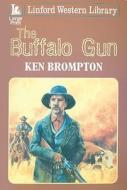 The Buffalo Gun di Ken Brompton edito da Ulverscroft
