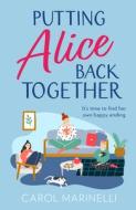 Putting Alice Back Together di Carol Marinelli edito da Harpercollins Publishers