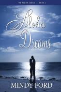 Aloha Dreams di Mindy Ford edito da Fideli Publishing Inc.