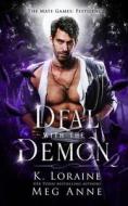 Deal with the Demon di Meg Anne, K. Loraine edito da LIGHTNING SOURCE INC