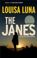 The Janes: An Alice Vega Novel di Louisa Luna edito da ANCHOR