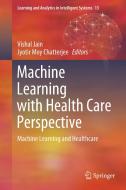 Machine Learning with Health Care Perspective edito da Springer International Publishing