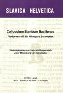 Colloquium Slavicum Basiliense. Gedenkschrift für Hildegard Schroeder di Heinrich Riggenbach edito da P.I.E.