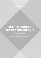 Technological Entrepreneurship di Ian Chaston edito da Springer International Publishing