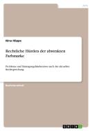 Rechtliche Hürden der abstrakten Farbmarke di Nina Höppe edito da GRIN Verlag