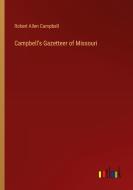 Campbell's Gazetteer of Missouri di Robert Allen Campbell edito da Outlook Verlag