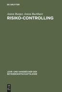 Risiko-Controlling di Anton Buchhart, Anton Burger edito da De Gruyter Oldenbourg