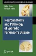 Neuroanatomy and Pathology of Sporadic Parkinson's Disease di Heiko Braak, Kelly Del Tredici edito da Springer-Verlag GmbH