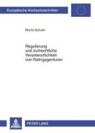 Regulierung und zivilrechtliche Verantwortlichkeit von Ratingagenturen di Moritz Schuler edito da Lang, Peter GmbH