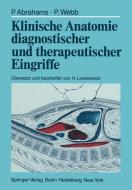 Klinische Anatomie diagnostischer und therapeutischer Eingriffe di Peter Abrahams, Peter Webb edito da Springer Berlin Heidelberg
