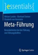 Meta-Führung di Elisabeth von Hornstein, Miriam Landes, Eberhard Steiner edito da Springer Fachmedien Wiesbaden