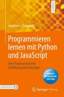 Programmieren lernen mit Python und JavaScript di Joachim L. Zuckarelli edito da Springer-Verlag GmbH
