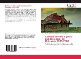 Calidad de vida y gasto público social en Colombia 1993-2000 di Fernando Chavarro MIranda, Jose Noel Cuenca edito da EAE