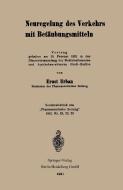 Neuregelung des Verkehrs mit Betäubungsmitteln di Ernst Urban edito da Springer Berlin Heidelberg
