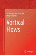 Vortical Flows di Hui-Yang Ma, Jie-Zhi Wu, Ming-De Zhou edito da Springer Berlin Heidelberg